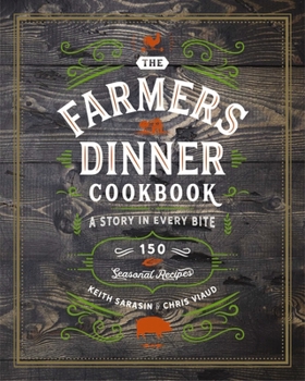 Hardcover Farmers Dinner Cookbook: A Story in Every Bite: A Story in Every Bite Book