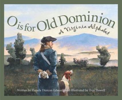 O is for Old Dominion: A Virginia Alphabet (Discover America State By State. Alphabet Series) - Book  of the Discover America State By State