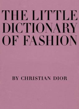 Hardcover The Little Dictionary of Fashion: A Guide to Dress Sense for Every Woman Book