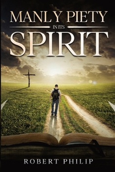 Paperback Manly Piety in Its Spirit Book