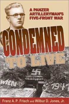 Paperback Condemned to Live: A Panzer Artilleryman's Five-Front War Book