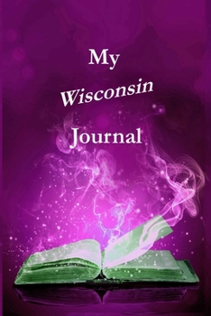 Paperback My Wisconsin Journal: Pambling Roads Book