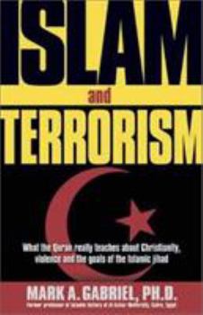 Paperback Islam and Terrorism: What the Quran Really Teaches about Christianity, Violence and the Goals of the Islamic Jihad. Book