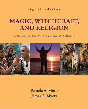 Paperback Magic, Witchcraft, and Religion: A Reader in the Anthropology of Religion Book