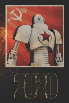 Paperback 2020: Russian CCCP USSR Retro Robot 2020 Calendar, Planner, including a Bullet Grid Notes section. Bonus: 2020 + 2021 year o Book