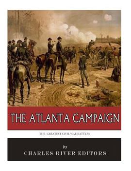 Paperback The Greatest Civil War Battles: The Atlanta Campaign Book
