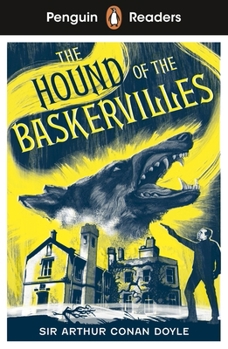 Penguin Readers Level 3: Sherlock Holmes - The Hound of the Baskervilles (ELT Graded Reader): Abridged Edition
