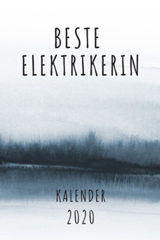 BESTE  Elektrikerin KALENDER 2020: Cooles Geschenk für eine Elektrikerin - Kalender Geschenkidee für das Jahr 2020 im White Black Design - mit ... - Neujahrs Geschenk (German Edition)