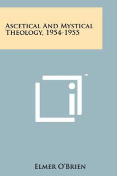 Paperback Ascetical And Mystical Theology, 1954-1955 Book