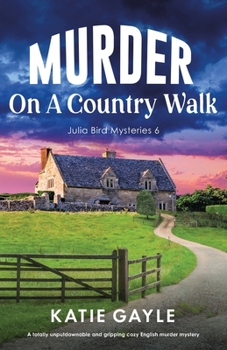 Paperback Murder on a Country Walk: A totally unputdownable and gripping cozy English murder mystery Book