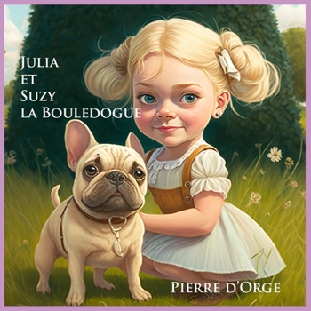 Paperback Julia et Suzy la Bouledogue [French] Book