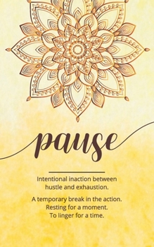 Paperback Word of the Year Planner and Goal Tracker: PAUSE - The intentional inaction between hustle and exhaustion. Book