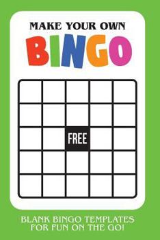 Paperback Make Your Own Bingo: Blank Bingo Templates for Fun on the Go - Green Book