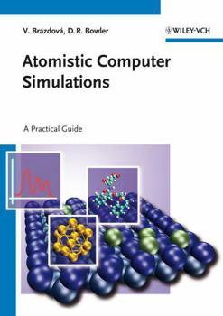 Paperback Atomistic Computer Simulations: A Practical Guide Book