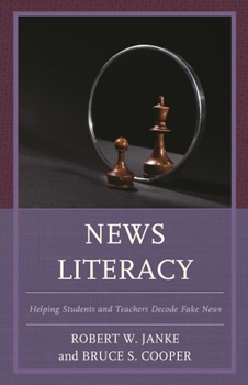 Paperback News Literacy: Helping Students and Teachers Decode Fake News Book