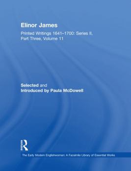 Elinor James: Printed Writings 1641-1700: Series II, Part Three, Volume 11