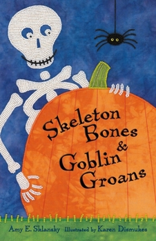 Board book Skeleton Bones and Goblin Groans Book