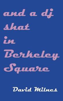 Paperback and a dj shat in Berkeley Square Book