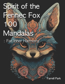 Paperback Spirit of the Fennec Fox 100 Mandalas: For Inner Harmony Book