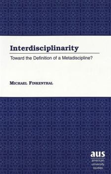 Hardcover Interdisciplinarity: Toward the Definition of a Metadiscipline? Book