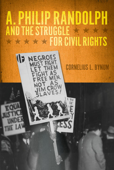 A. Philip Randolph and the Struggle for Civil Rights - Book  of the New Black Studies Series