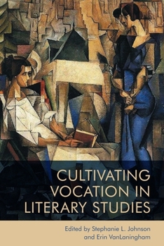 Paperback Cultivating Vocation in Literary Studies Book