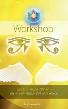 Paperback Unser 3. Auge öffnen: Wie wir mehr Hellsicht & Klarsicht erlangen [German] Book