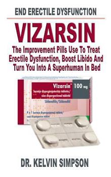 Paperback Vlzarsln: The Improvement Pills Use to Treat Erectile Dysfunction, Boost Libido and Turn You Into a Superhuman in Bed Book