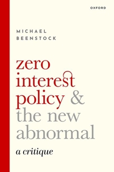 Hardcover Zero Interest Policy and the New Abnormal: A Critique Book