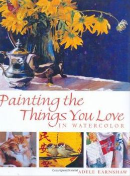 Hardcover Painting the Things You Love in Watercolor Book