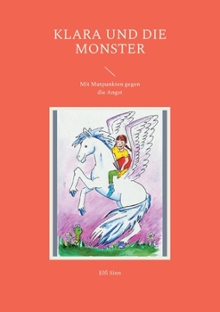 Paperback Klara und die Monster: Mit Mutpunkten gegen die Angst [German] Book