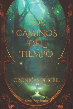 Paperback Crónicas de Itril: Los caminos del tiempo. [Spanish] Book