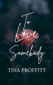 Paperback To Love Somebody Book