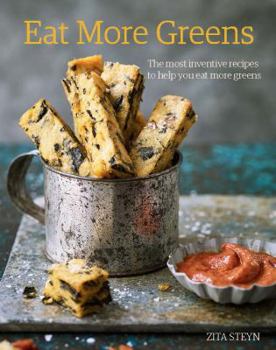 Hardcover Eat More Greens: The Most Inventive Recipes to Help You Eat More Greens Book