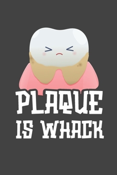 Plaque Is Whack: Cute 2 Year Undated Weekly Planner Dentist And Dental Hygeinists