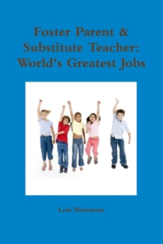 Paperback Foster Parent & Substitute Teacher: World's Greatest Jobs Book