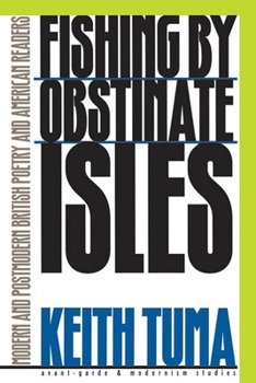 Fishing by Obstinate Isles: Modern and Postmodern British Poetry and American Readers - Book  of the Avant-Garde & Modernism Studies