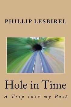 Paperback Hole in Time: A Trip into my Past Book