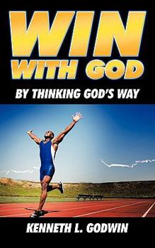 Win with God: By Thinking God's Way