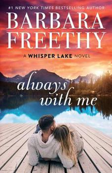 Always with Me - Book #1 of the Whisper Lake