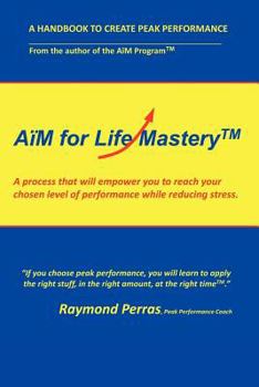 Paperback A M for Life Mastery: A Process That Will Empower You to Create Your Chosen Level of Performance While Reducing Stress Book