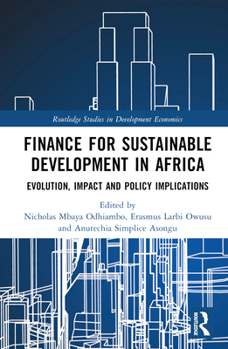 Hardcover Finance for Sustainable Development in Africa: Evolution, Impact and Policy Implications Book