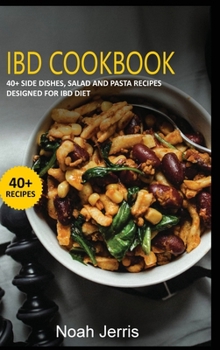 Hardcover Ibd Cookbook: 40+ Side dishes, Salad and Pasta recipes designed for IBD diet Book