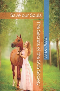 Paperback The Secrets of the SOS Society: Save our Souls Book