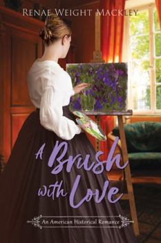 Paperback A Brush with Love: An American Historical Romance Book