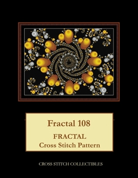 Paperback Fractal 108: Fractal Cross Stitch Pattern [Large Print] Book