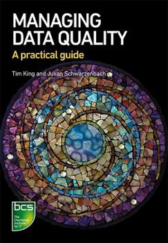 Paperback Managing Data Quality: A practical guide Book
