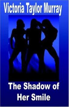 Paperback The Shadow of Her Smile Book