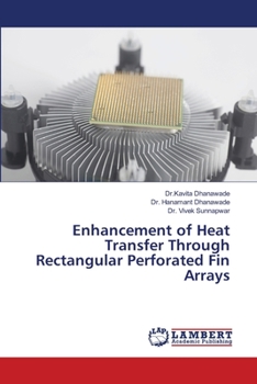 Paperback Enhancement of Heat Transfer Through Rectangular Perforated Fin Arrays Book