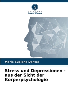 Paperback Stress und Depressionen - aus der Sicht der Körperpsychologie [German] Book